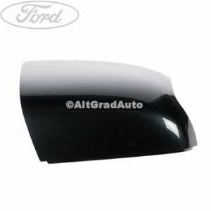 Capac oglinda dreapta sea grey Ford cmax mk2 1.8