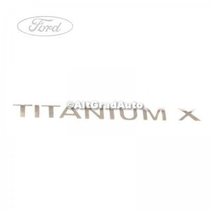 Emblema Titanium X Ford mondeo 4 2.2 tdci